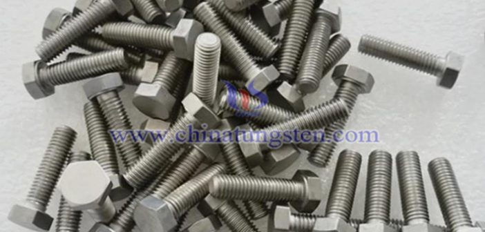 鎢螺釘、鎢鉚釘、鎢螺母